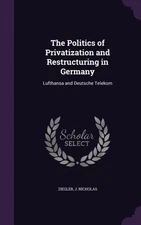 Ziegler - Politics of Privatization and Restructuring in Germany  Luft - X555z