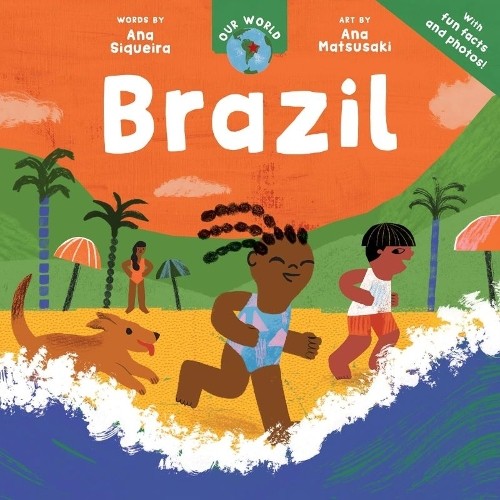 Ana Siqueira Our World: Brazil (Tascabile) Our World