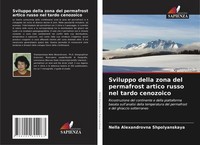 Nella Alexandrovna Shpolyanskaya | Sviluppo Della Zona Del Permafrost Artico...