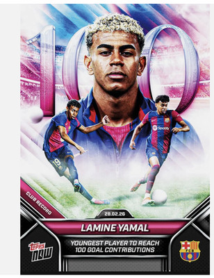 TOPPS NOW Lamine Yamal 100 Goal Contributions 2026 FC Barcelona