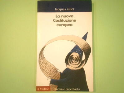 LA NUOVA COSTITUZIONE EUROPEA ZILLER IL MULINO