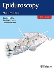 EPIDUROSCOPY: ATLAS OF PROCEDURES By Daniel H. Kim & Salahadin Abdi - Hardcover