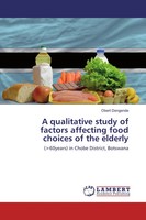 Obert Dengende | A Qualitative Study Of Factors Affecting Food Choices Of The...