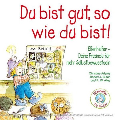 Du bist gut, so wie du bist! Robert J. Butch