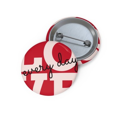 Love Every Day Pin Buttons, Creative Decor