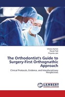 Uroosa Aymen (U. A.) | The Orthodontist's Guide To Surgery-First Orthognathic...