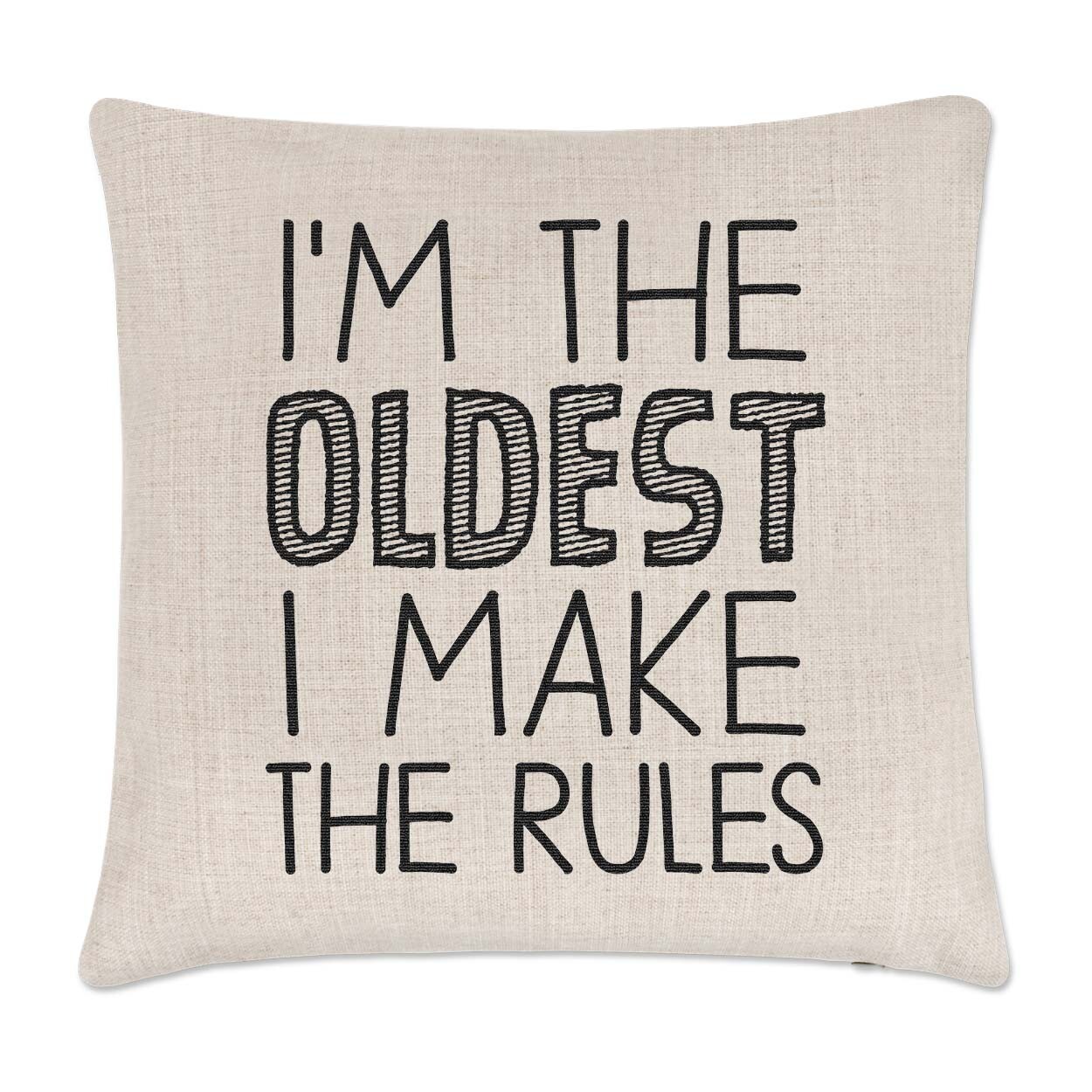 I'm The Oldest I Make The Rules Cushion Cover Pillow Child Brother Sister Joke
