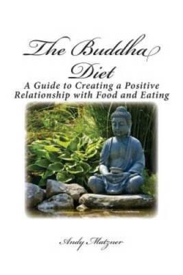 The Buddha Diet - Paperback By Matzner, Andy - GOOD