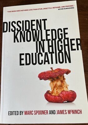 Dissident Knowledge in Higher Education, Paperback by Spooner, Marc (EDT); Mc...