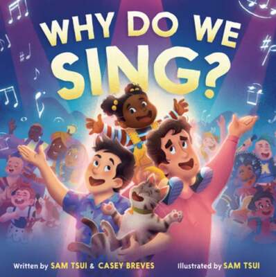 Why Do We Sing? by Casey Breves: New