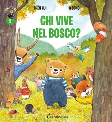 Wer wohnt im Wald? Giò Bär. Ediz. farbig. Vol. 9 - Chen Hui