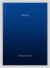 Equator, Hardcover by Varenne, Antonin, Like New Used, Free shipping in the US