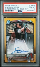 2025 Bowman Chrome Slade Caldwell Gold Refractor Auto /50 PSA 10