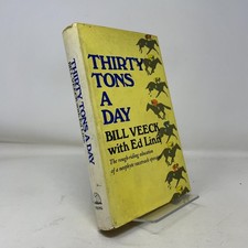 Thirty Tons a Day by Bill Veeck HC First Edition  Very Good 1972