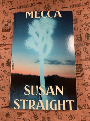 Mecca: A Novel by Susan Straight (softcover)