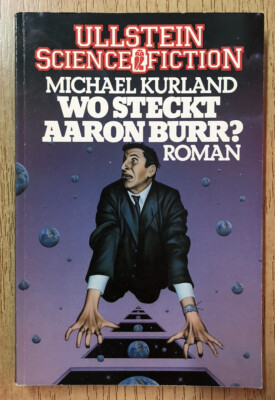 Michael Kurland - Wo Steckt Aaron Burr - Ullstein 31058 (1983) - Zustand gut