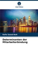 Rafia Saeed Butt | Determinanten Der Mitarbeiterbindung | Taschenbuch | Deutsch