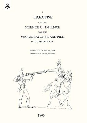 Treatise On The Science Of Defence For Sword, Bayonet... - Gordon, A.M. Anthony