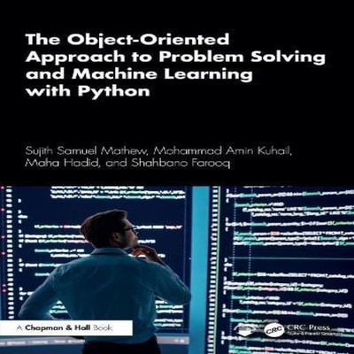 The Object-Oriented Approach to Problem Solving and Machine Learn