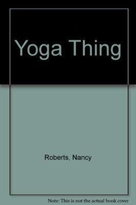 YOGA THING By Amanda Roberts - Hardcover *Excellent Condition*