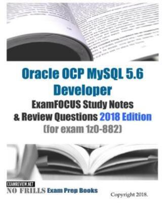 Oracle Ocp Mysql 5 6 Developer Examfocus Study Notes & Review Questions 201...