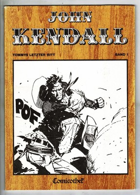 John Kendall 1: Tommys letzter Ritt (Comicothek 1982) Album 64 S.