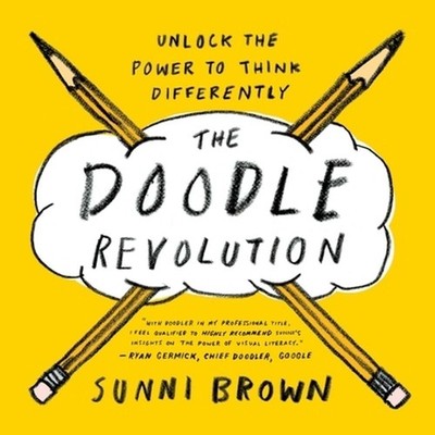 The Doodle Revolution: Unlock the Power to Think Differently by Sunni Brown (Eng