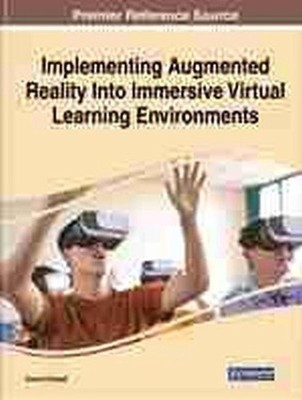 Implementing Augmented Reality Into Immersive Virtual Learning Environments by D