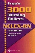 Fryes 3000 Nursing Bullets for NCLEX- RN - 97...