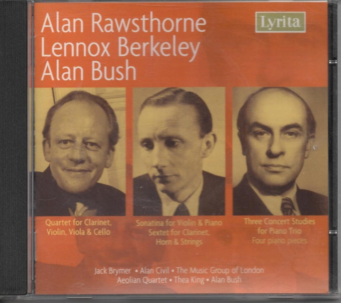 RAWSTHORNE LENNOX BERKELEY ALAN  BUSH Chamber Music THEA KING ETC    LYRITA CD