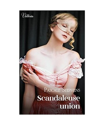 Scandaleuse union, Stephens, Pascale