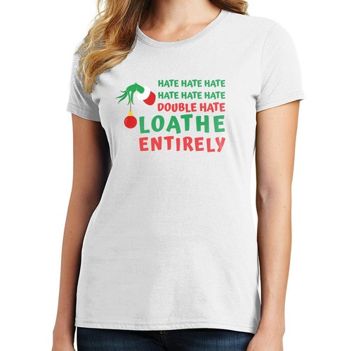 Hate Hate Hate Loathe Entirely Christmas T-Shirt 2673 - Picture 8 of 13