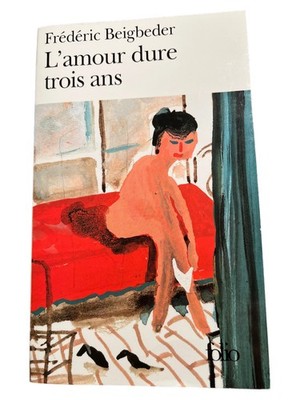 L'amour dure trois ans Frédéric Beigbeder Roman Taschenbuch Französisch