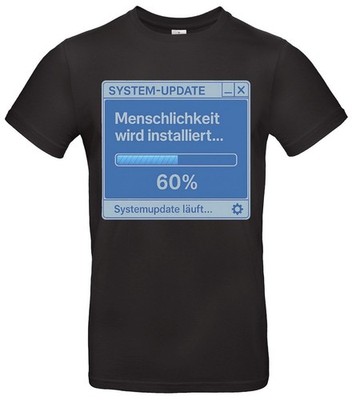 Menschlichkeit wird installiert T-Shirt   Nerd Geschenk für Programmierer