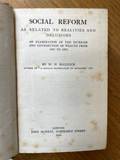 MALLOCK, W. H. Social reform as related to realities and delusions. 1914