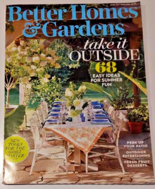 Back Issue of Better Homes & Gardens Magazine, June 2017 – in perfect condition