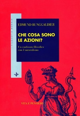 Che cosa sono le azioni? - Edmund Runggaldier (Vita e Pensiero) [2000]