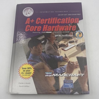 A+ Certification: Core Hardware 4th Ed. Charles Brooks RARE With CD