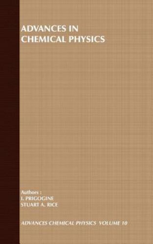 Stuart Rice Advances in Chemical Physics Ser.: Advances in Chemical Physics, Volume ...
