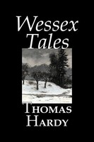 Thomas Hardy | Wessex Tales By Thomas Hardy, Fiction, Classics, Short...