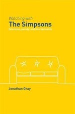 Watching With the Simpsons : Television, Parody, And Intertextuality, Hardcov...