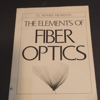 Regents/Prentice Hall Elements of Fiber Optics 1993 Paperback Wymer Meardon