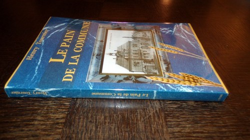 LE PAIN DE LA COMMUNE - Henry Tournier 2005 - Russey Doubs Franche-Comté - Bild 2 von 7
