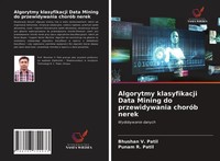 Bhushan V. Patil (U. A.) | Algorytmy Klasyfikacji Data Mining Do...