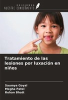 Tratamiento De Las Lesiones Por LuxacióN En NiñOs Saumya Goyal