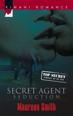 Secret Agent Seduction; Romance on the Run- 037386082X, Maureen Smith, paperback