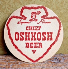Chief Oshkosh Vintage Beer Coaster #184 ... 1950s ... Oshkosh Wi.