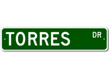 Torres Drive Street Sign Personalized Custom Last Name Metal Sign - Aluminum