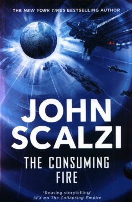 The Consuming Fire: Interdependency Buch 2 Taschenbuch John Scalzi