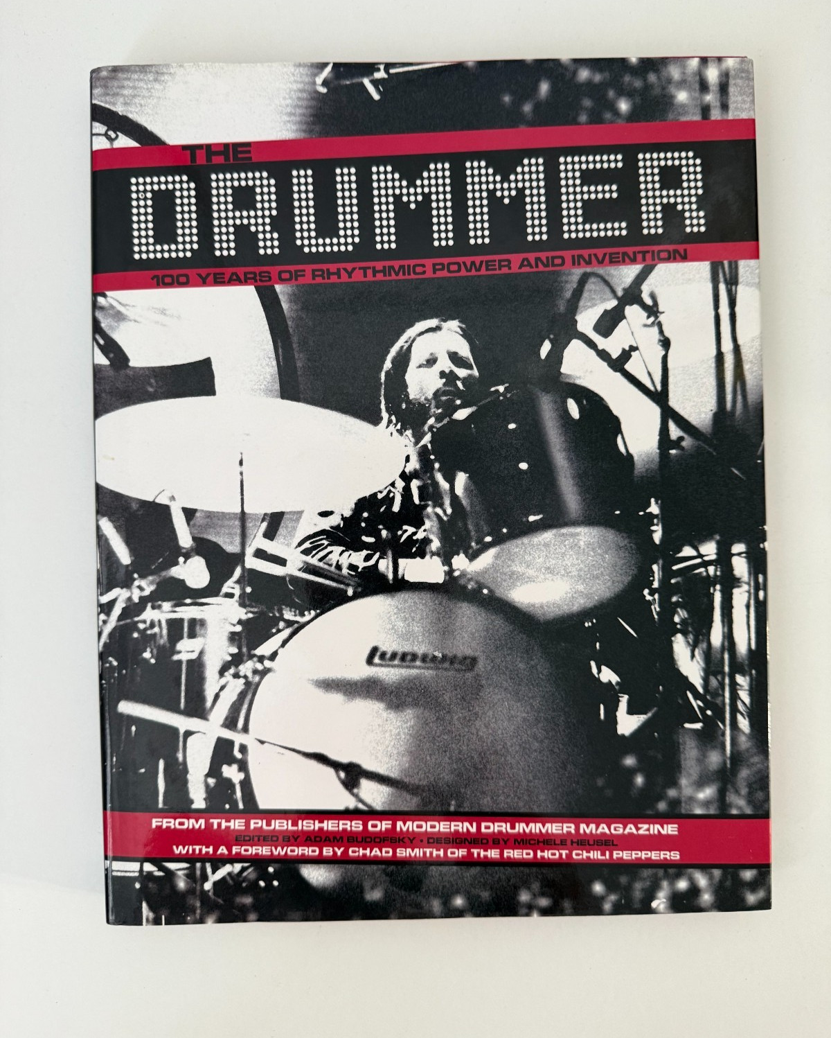 The Drummer: 100 Years of Rhythmic Power and Invention - Hardcover 2006